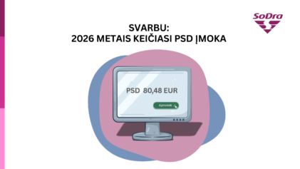 Nuo sausio &ndash; didesnės PSD įmokos: kas, kiek ir kada turi mokėti