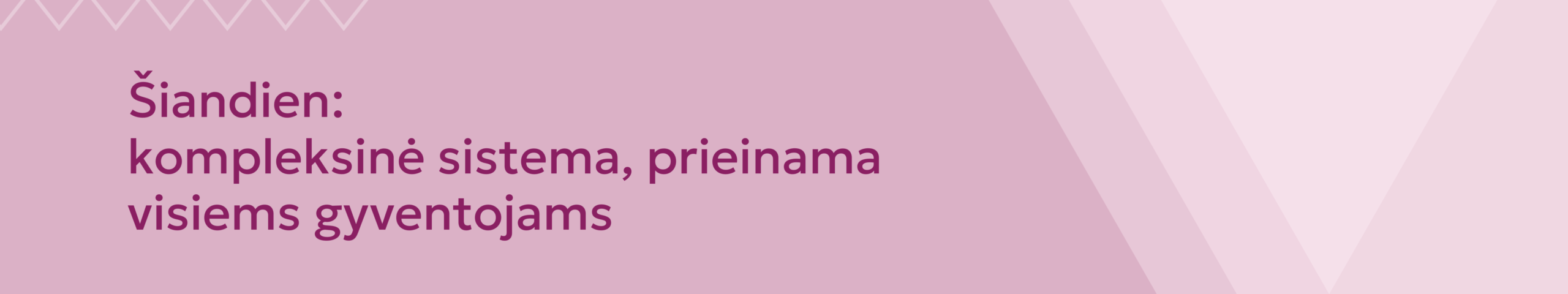 Šiandien socialinis draudimas Lietuvoje yra kompleksinė sistema, prieinama visiems gyventojams.