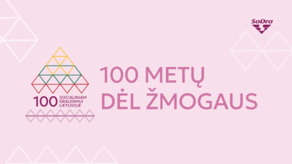 Socialinio draudimo Lietuvoje &scaron;imtmetis: &scaron;imtas metų dėl žmogaus