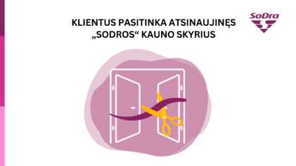 Kaune užbaigti dviejų pastatų, kuriuose įsikūrusi &bdquo;Sodra&ldquo;, remontai