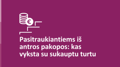 Pasitraukiantiems i&scaron; pensijų kaupimo: kas vyksta su sukauptu turtu