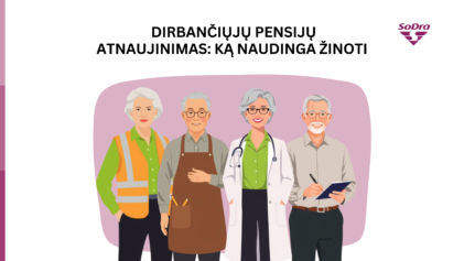 Dirbantiems pensijų gavėjams &ndash; atnaujintos pensijos