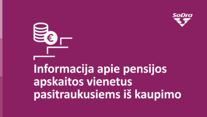 Pasitraukusiems iš antros pakopos: ką reikėtų žinoti apie įgytus pensijos apskaitos vienetus