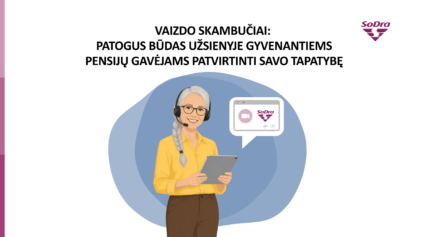 Vaizdo skambučiai: patogus būdas užsienyje gyvenantiems pensijų gavėjams patvirtinti savo tapatybę