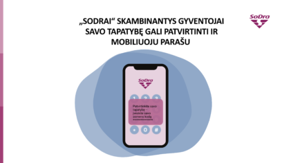 Skambinate „Sodrai“? Galite patvirtinti tapatybę ir mobiliuoju parašu